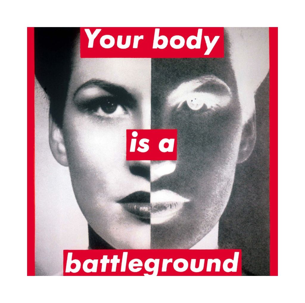 Barbara Kruger, Untitled (Your body is a battleground), 1989, © Barbara Kruger