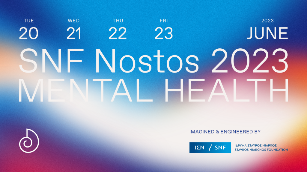 SNF Nostos 2023: Ενημέρωση, διάλογος και ψυχαγωγία σε ένα τετραήμερο για την ψυχική υγεία